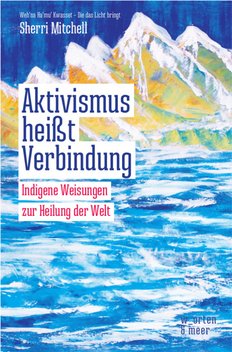 Buchcover Sherri Mitchell: Aktivismus heißt Verbindung